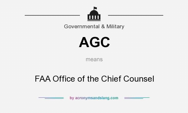 What does AGC mean? It stands for FAA Office of the Chief Counsel