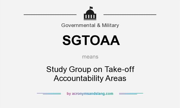 What does SGTOAA mean? It stands for Study Group on Take-off Accountability Areas