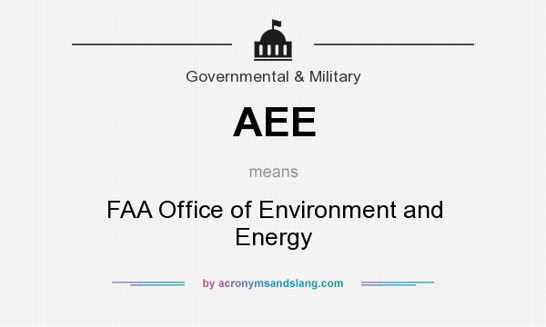 What does AEE mean? It stands for FAA Office of Environment and Energy