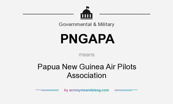 What does PNGAPA mean? It stands for Papua New Guinea Air Pilots Association