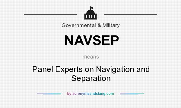 What does NAVSEP mean? It stands for Panel Experts on Navigation and Separation