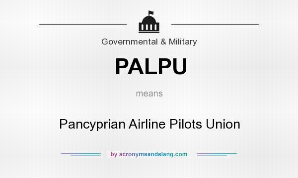 What does PALPU mean? It stands for Pancyprian Airline Pilots Union
