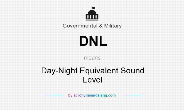 What does DNL mean? It stands for Day-Night Equivalent Sound Level