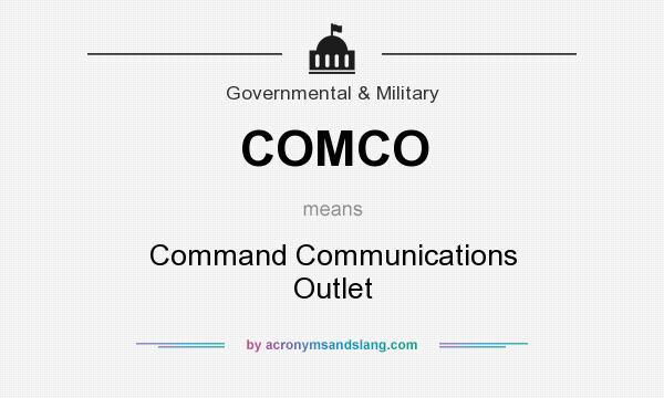 What does COMCO mean? It stands for Command Communications Outlet