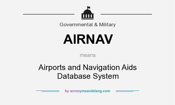 What does AIRNAV mean? It stands for Airports and Navigation Aids Database System
