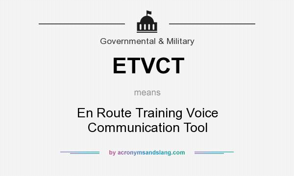 What does ETVCT mean? It stands for En Route Training Voice Communication Tool