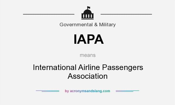 What does IAPA mean? It stands for International Airline Passengers Association