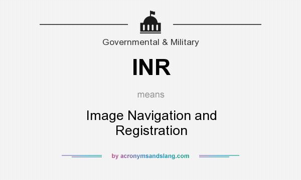 What does INR mean? It stands for Image Navigation and Registration