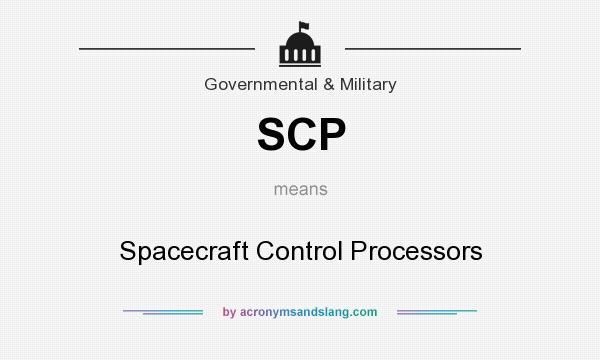 What does SCP mean? It stands for Spacecraft Control Processors