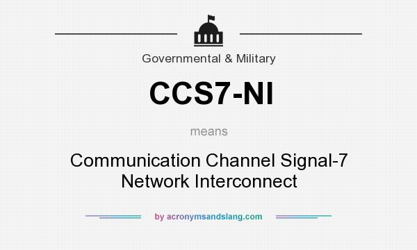 What does CCS7-NI mean? It stands for Communication Channel Signal-7 Network Interconnect