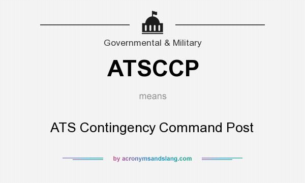 What does ATSCCP mean? It stands for ATS Contingency Command Post