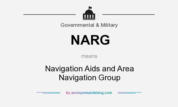 What does NARG mean? It stands for Navigation Aids and Area Navigation Group