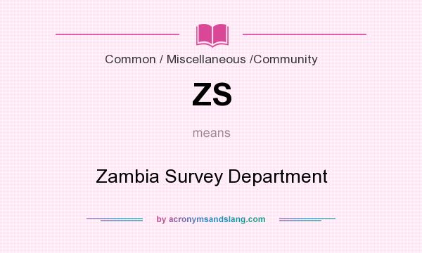 What does ZS mean? It stands for Zambia Survey Department