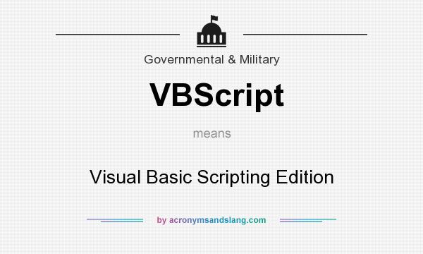 What does VBScript mean? It stands for Visual Basic Scripting Edition