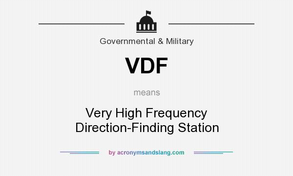What does VDF mean? It stands for Very High Frequency Direction-Finding Station