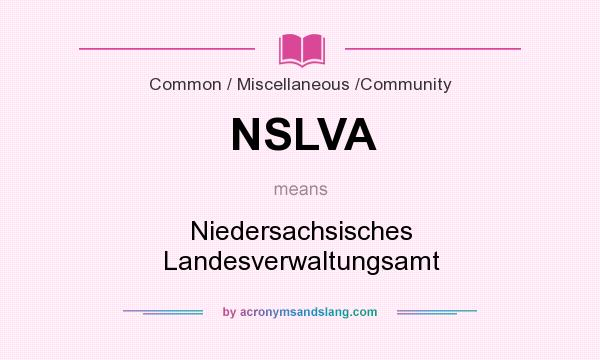 What does NSLVA mean? It stands for Niedersachsisches Landesverwaltungsamt