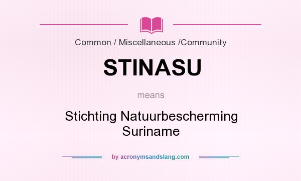 What does STINASU mean? It stands for Stichting Natuurbescherming Suriname