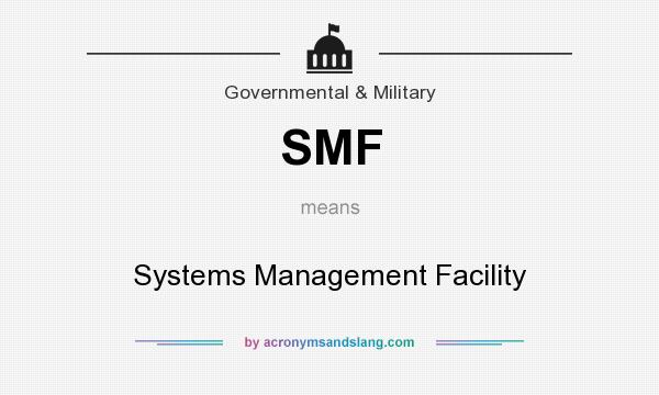 What does SMF mean? It stands for Systems Management Facility
