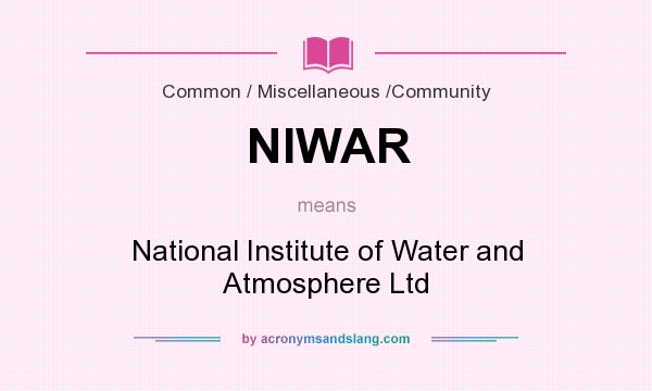 What does NIWAR mean? It stands for National Institute of Water and Atmosphere Ltd