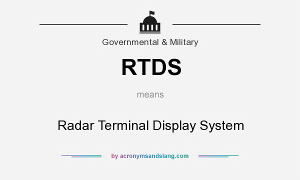 What does RTDS mean? It stands for Radar Terminal Display System
