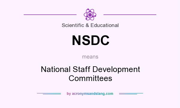 What does NSDC mean? It stands for National Staff Development Committees