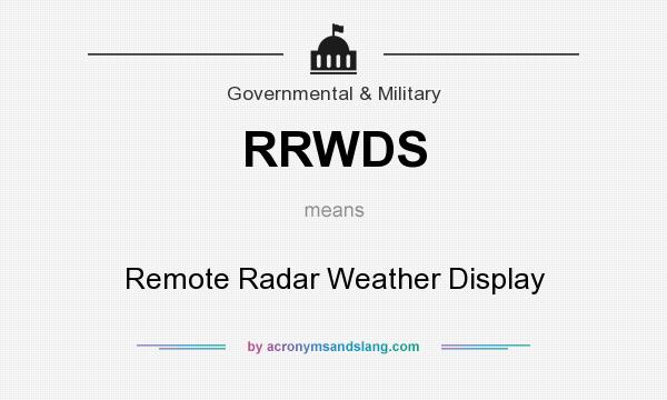 What does RRWDS mean? It stands for Remote Radar Weather Display
