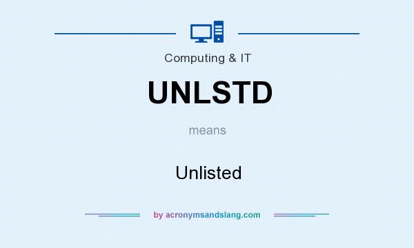 What does UNLSTD mean? It stands for Unlisted