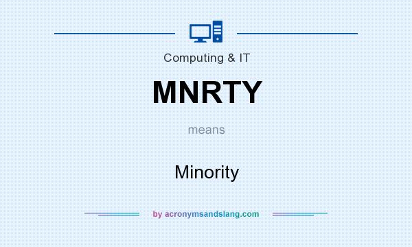 What does MNRTY mean? It stands for Minority