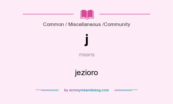 What does j mean? It stands for jezioro