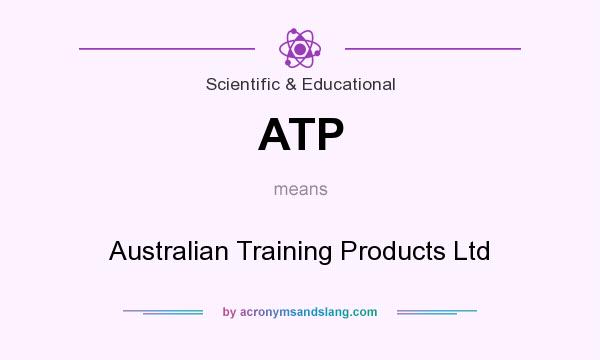 What does ATP mean? It stands for Australian Training Products Ltd 