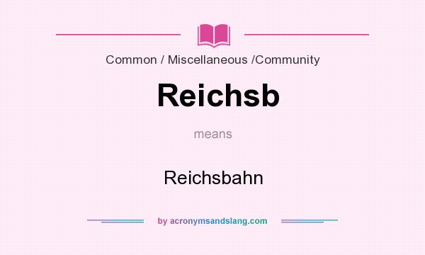 What does Reichsb mean? It stands for Reichsbahn