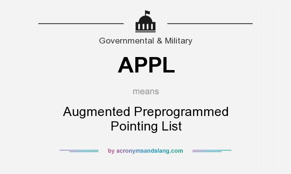 What does APPL mean? It stands for Augmented Preprogrammed Pointing List
