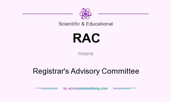 What does RAC mean? It stands for Registrar`s Advisory Committee
