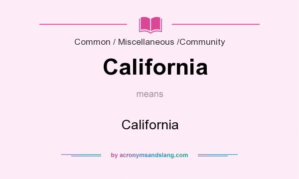 What does California mean? It stands for California
