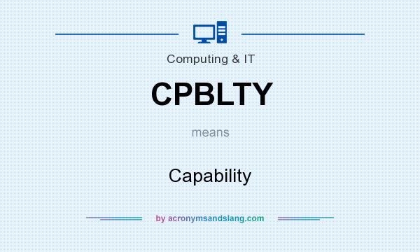What does CPBLTY mean? It stands for Capability
