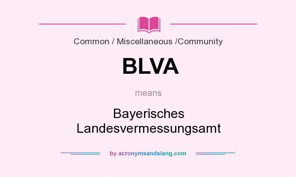 What does BLVA mean? It stands for Bayerisches Landesvermessungsamt