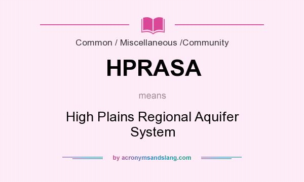 What does HPRASA mean? It stands for High Plains Regional Aquifer System