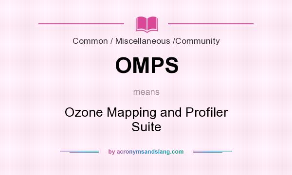 What does OMPS mean? It stands for Ozone Mapping and Profiler Suite