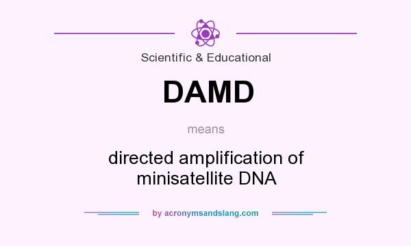 What does DAMD mean? It stands for directed amplification of minisatellite DNA