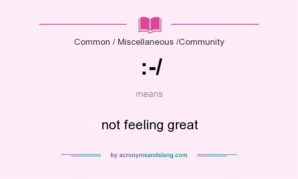 What does :-/ mean? It stands for not feeling great