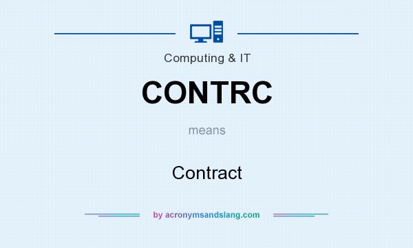 What does CONTRC mean? It stands for Contract