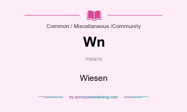 What does Wn mean? It stands for Wiesen