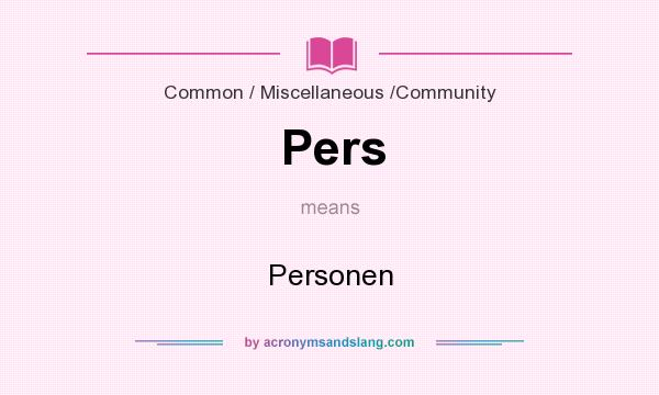 What does Pers mean? It stands for Personen