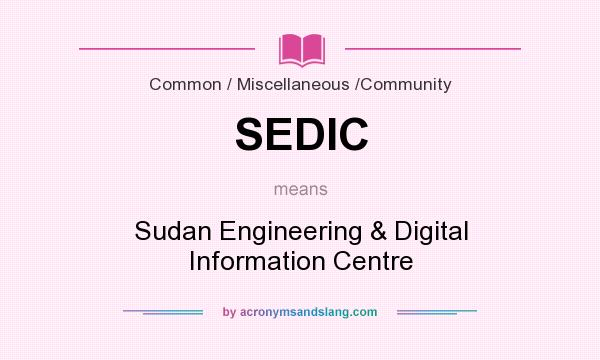 What does SEDIC mean? It stands for Sudan Engineering & Digital Information Centre