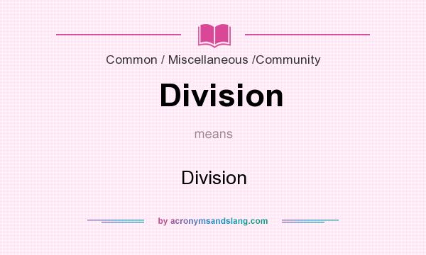 What does Division mean? It stands for Division