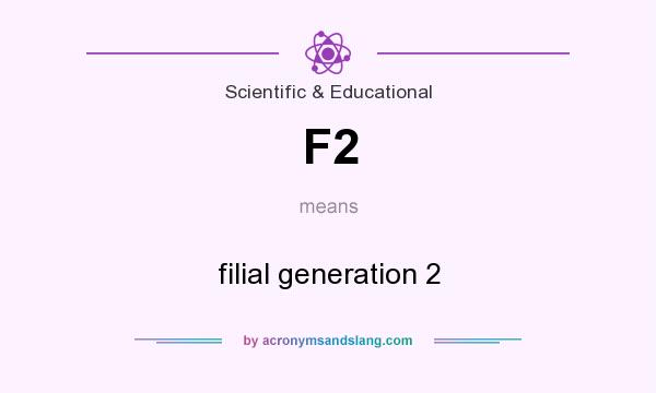 What does F2 mean? It stands for filial generation 2