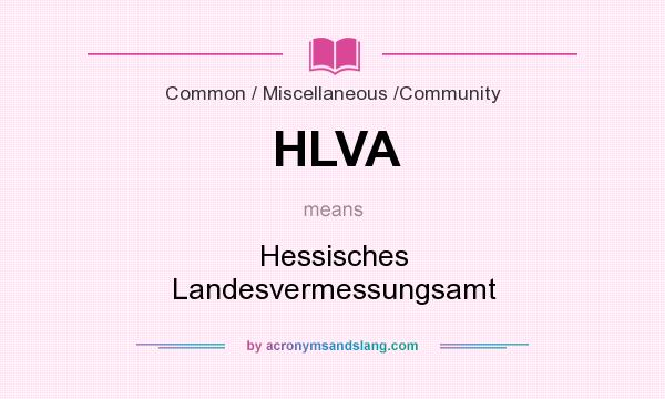 What does HLVA mean? It stands for Hessisches Landesvermessungsamt