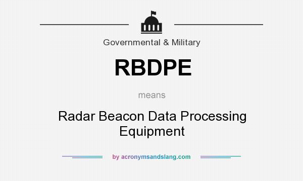 What does RBDPE mean? It stands for Radar Beacon Data Processing Equipment