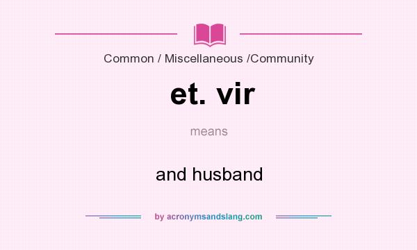 What does et. vir mean? It stands for and husband
