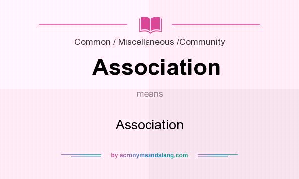 What does Association mean? It stands for Association